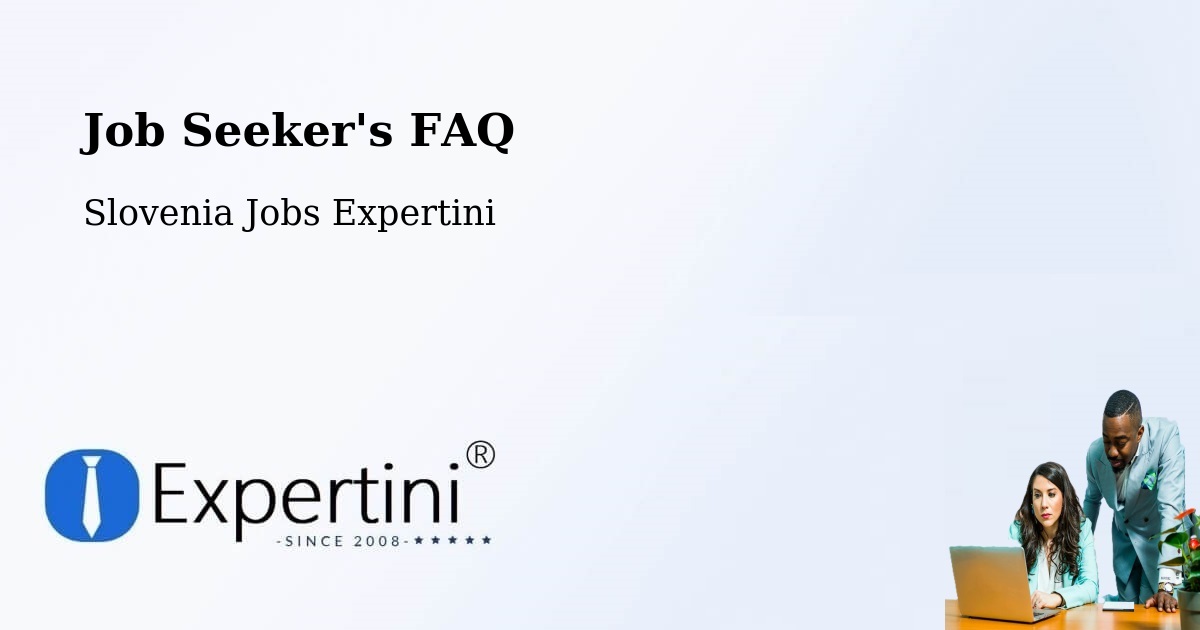 Job Seeker FAQ – Mengeš - Slovenia Jobs Expertini