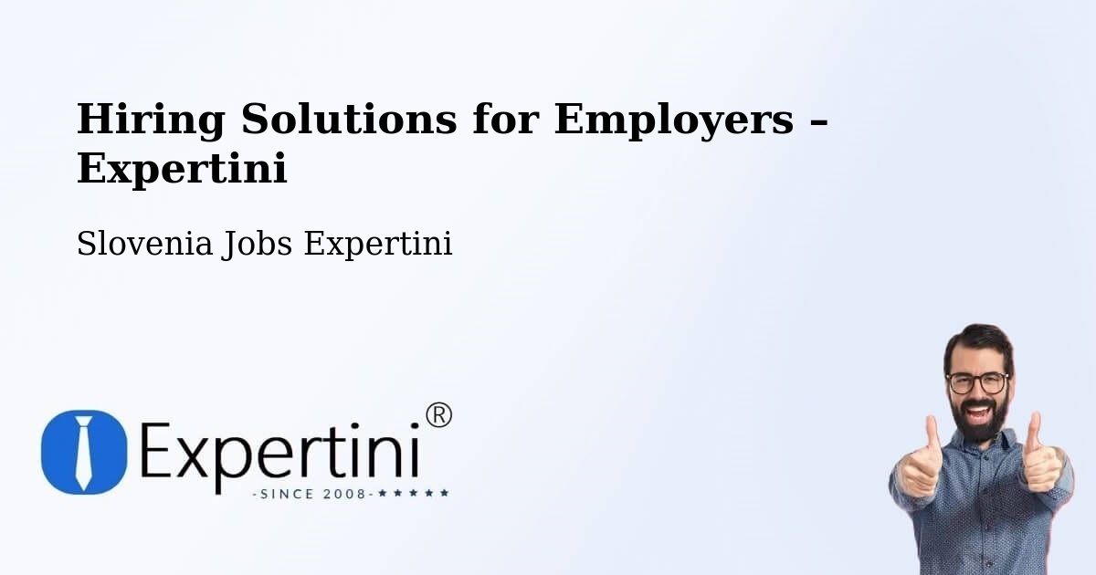 Hiring Solutions for Employers in Mengeš - Mengeš, Slovenia Jobs Expertini